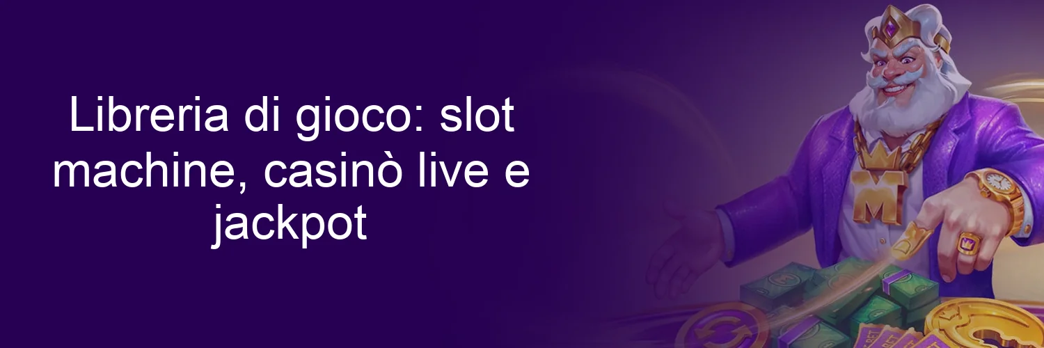 Libreria di gioco: slot machine, casinò live e jackpot