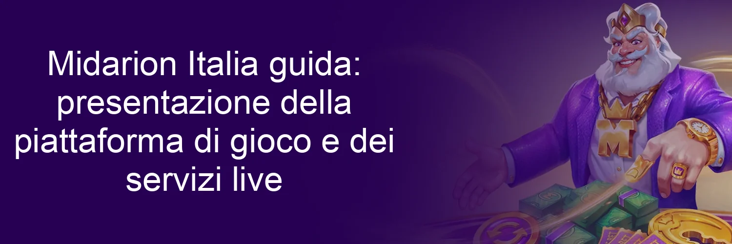 Midarion Italia guida: presentazione della piattaforma di gioco e dei servizi live