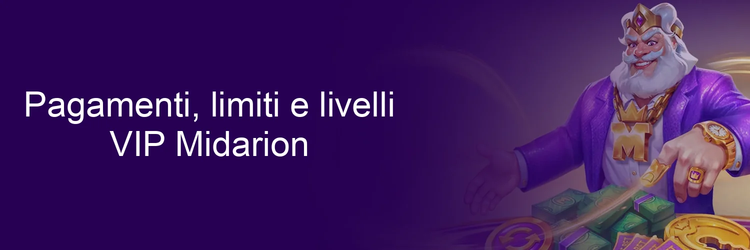 Pagamenti, limiti e livelli VIP Midarion